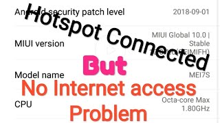 Mi Note 5pro Hotspot Connected ? But ? No Internet Access ☹️ Problem. solution in Description