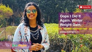 Weight Gain | How to Lose it Naturally | Indian Winter | Weight Loss Diet Tips | Tripti Tandon