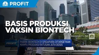 Singapura, Basis Produksi Vaksin Biontech di Asia Tenggara