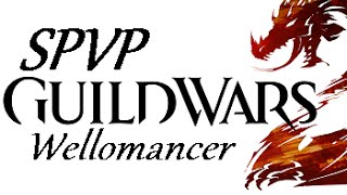 GW2 - SPVP Wellomancer