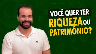 Como Construir Riqueza Tendo ou Não um Grande Patrimônio