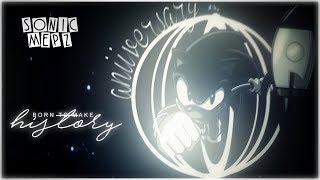 BORN TO MAKE HISTORY | FULL SONIC MEP (4 YEARS!)