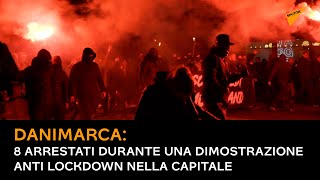 Danimarca, 8 arrestati durante una dimostrazione anti lockdown nella capitale