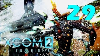 XCOM 2: Охотники за пришельцами #29 - Железный бог [Alien Hunters DLC]