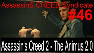 ? Assassin’s Creed Syndicate # 46 ?? Assassin's Creed II - The Animus 2 0 ?