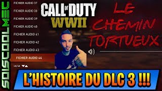 L'HISTOIRE DU DLC 3 LE CHEMIN TORTUEUX! ENREGISTREMENT ET FICHIER AUDIO FRANÇAIS! COD WW2 ZOMBIE!