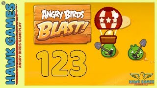 Angry Birds Blast ? Level 123 - 3 Stars Walkthrough, No Boosters