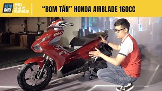 Trải nghiệm nhanh "bom tấn" Honda Air Blade 160 giá cao nhất hơn 57 triệu đồng