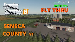 FS19 Seneca County V1  FLY THRU with FPS