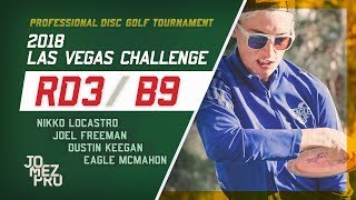 2018 Las Vegas Challenge | Rd3, B9, MPO | Locastro, Freeman, Keegan, McMahon
