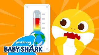 [ NEW] Sizzling Earth | Baby Shark Climate Change Songs | Earth Day 