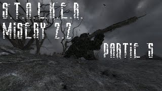 STALKER Misery 2.2 Walkthrough Partie 5