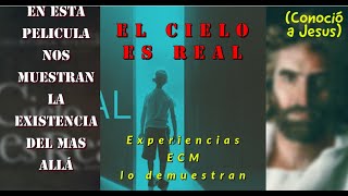 EL CIELO ES REAL, EXPERIENCIAS REALES LO DEMUESTRAN