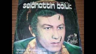 SELAHATTİN BÖLÜK  NAZLI NAZLI      SÖZ MÜZİK SELAHATTİN BÖLÜK