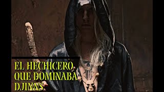 EL HECHICERO QUE DOMINABA UN EJERCITO DE DJINNS