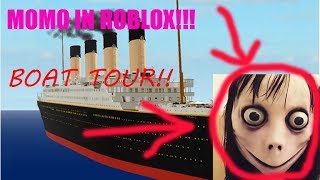 ( WE FOUND MOMO !!) FUNNY ROBLOX HUGE BOAT TOUR