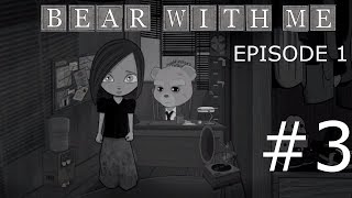 Bear With Me Episode 1 Walkthrough part 3