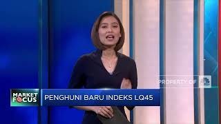 Market Focus: Pasar Nantikan Rilis FOMC Hingga Penghuni Baru LQ45