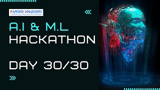 AI & ML Hackathon | Day-30