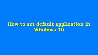 How to set default application in windows 10 Bangla tutorial