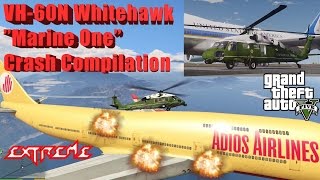 GTA V: VH-60N Whitehawk "Marine One" Helicopter Best Extreme Crash Compilation  (60 FPS)