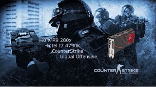 CounterStrike Global Offensive XFX R9 280x+I7 4790k [HD][Benchmark]