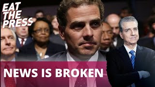 Hunter Biden Case Proves the “News is Broken"