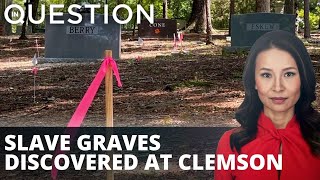 Additional unmarked slave graves discovered at Clemson University