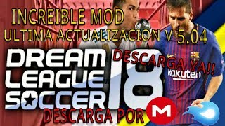 INCREIBLE MOD || DLS 18 PRO Ultima Version 5.04 || APK+OBB+PLANTILLA
