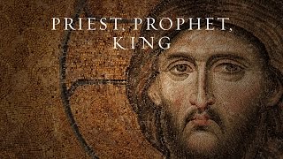 "Priest, Prophet, King" Sample - Lesson 1