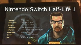 Nintendo Switch Half-Life gameplay (Xash3D)  4k