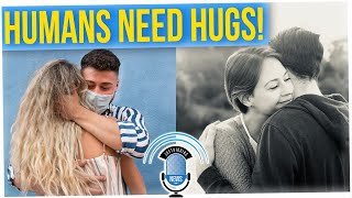 ‘Skin Hunger’ is Hereditary Reason We Crave Hugs While Social Distancing (ft. Anthony Lee)