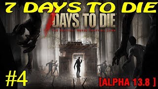 7 Days to Die ► Alpha 13.8 ► Поход за ресурсами ► №4 (Стрим)