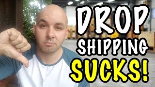 Why Drop Shipping with No Money Sucks!