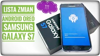 Android Oreo Samsung Galaxy S7 - lista zmian po aktualizacji