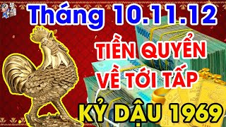 3 Tháng Tới Tuổi Kỷ Dậu 1969, Trúng Quả Giàu To, Tiền Quyển Về Tới Tấp | TỬ VI TÀI LỘC