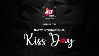 International Kissing Day | ALTBalaji