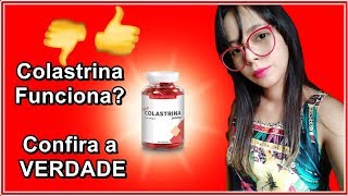 colastrina funciona? alerta veja isso