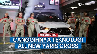 Kalla Toyota Resmi Luncurkan All New Yaris Cross