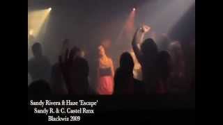 Sandy Rivera ft Haze - 'Escape' [Sandy & C Castel Rmx]