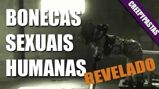 Desmistificando: Bonecas Sexuais Humanas