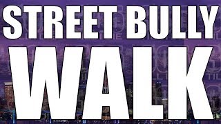 T-Time - (Fast) Street Bully Walk + DL