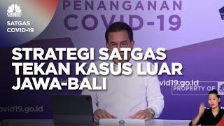 Strategi Satgas Tekan Kasus Positif Covid-19 Luar Jawa-Bali