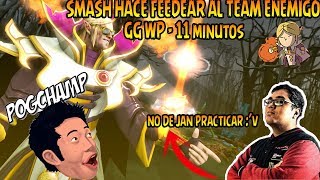 SMASH SACA AL PROHIBIDO ''INVOKER'' | EL TEAM ENEMIGO FEEDEA | 11 MINUTOS GG