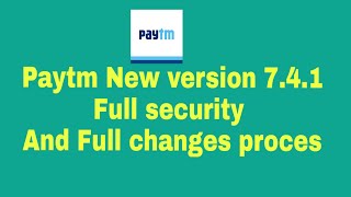 Paytm Download  New version 7.4.1 || ?Full security