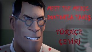 Team Fortress 2 - Meet The Medic - Türkçe Çeviri