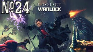 Прохождение Project Warlock Серия 24 "Предпоследний круг ада"