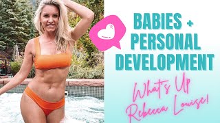 Babies, Climbing Trips, & Personal Development Life Update