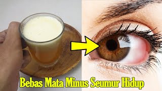 MINUM 1 GELAS, PANDANGAN KABUR, MATA BURAM, & BERBAGAI GGUAN MATA LAINNYA LENYAP, MATA SEBENING KACA