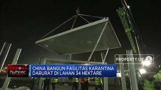 China Bangun Fasilitas Karantina Darurat Di Lahan 34 Hektare